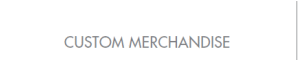 Custom Merchandise
